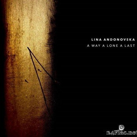 Lina Andonovska - A Way a Lone a Last (2020) [FLAC (tracks + .cue)]