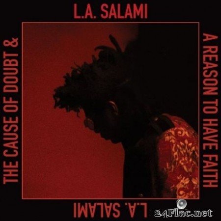 L.A. Salami - The Cause of Doubt & a Reason to Have Faith (2020) FLAC