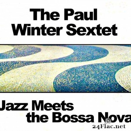 Paul Winter - Count Me In! (Jazz Meets The Bossa Nova) (2020) Hi-Res
