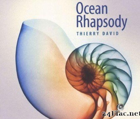 Thierry David - Ocean Rhapsody (2007) [FLAC (tracks + .cue)]