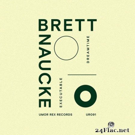 Brett Naucke - Executable Dreamtime (2016) Hi-Res