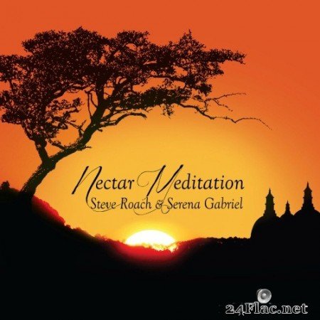 Steve Roach & Serena Gabriel - Nectar Meditation (2020) Hi-Res