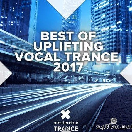 VA - Best of Uplifting Vocal Trance 2017 (2017) [FLAC (tracks)]