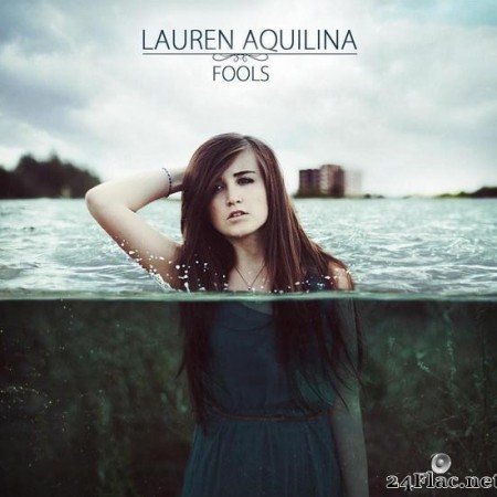 Lauren Aquilina - Fools (2012) [FLAC (tracks)]