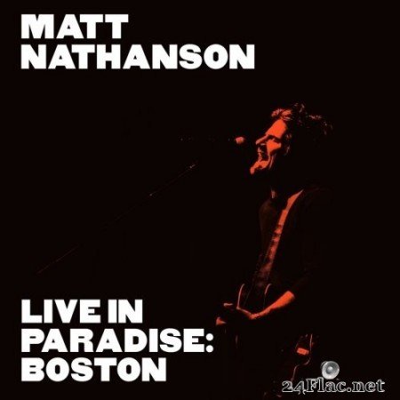 Matt Nathanson - Live in Paradise: Boston (Deluxe Edition) (2020) Hi-Res