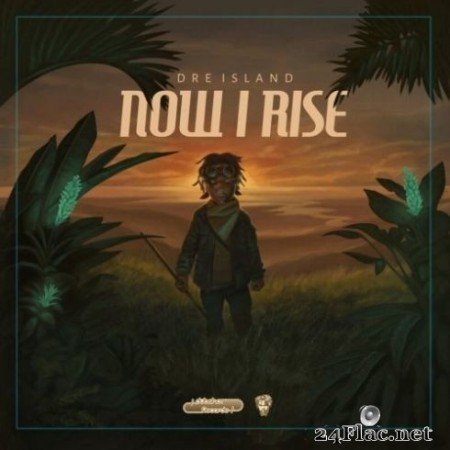 Dre Island - Now I Rise (Deluxe Edition) (2020) FLAC