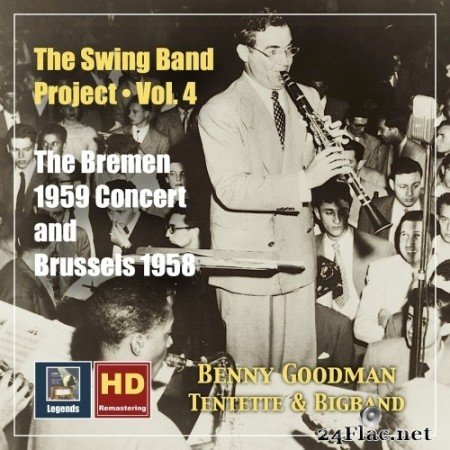 Benny Goodman Tentette - The Swing Band Project, Vol.4 Benny Goodman - The Bremen 1959 Concert and Brussels 1958 (2020) Hi-Res