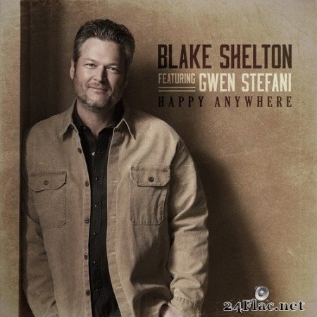 Blake Shelton - Happy Anywhere (feat. Gwen Stefani) (Single) (2020) Hi-Res