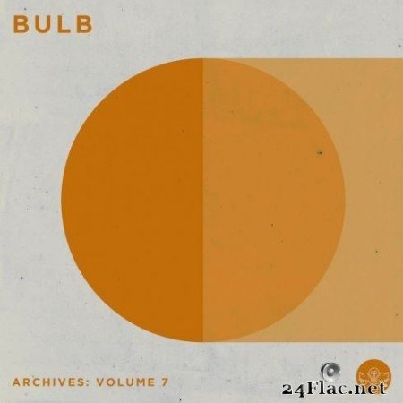 Bulb - Archives: Volume 7 (2020) Hi-Res + FLAC