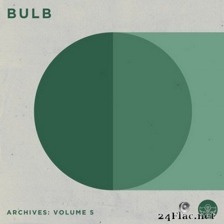 Bulb - Archives: Volume 5 (2020) Hi-Res