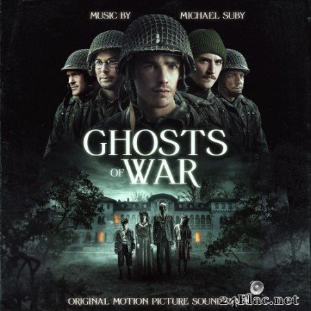Michael Suby - Ghosts of War (Original Motion Picture Soundtrack) (2020) Hi-Res