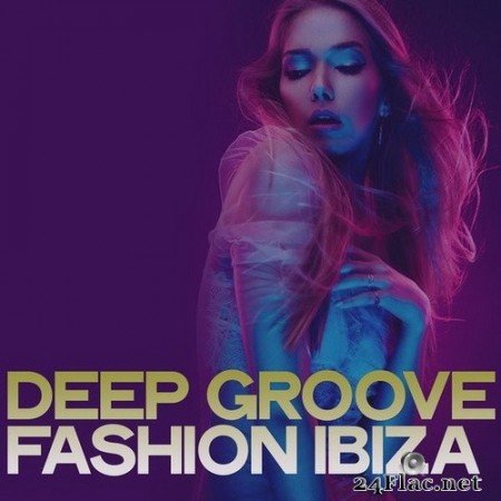 VA - Deep Groove Fashion Ibiza (2020) Hi-Res