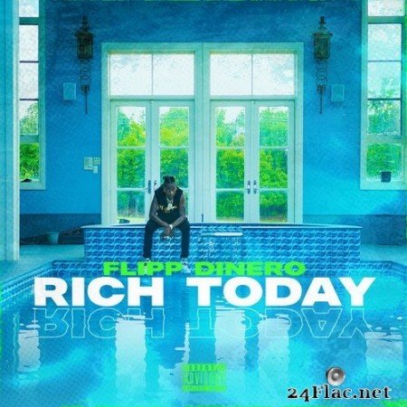 Flipp Dinero - Rich Today (Single) (2020) Hi-Res