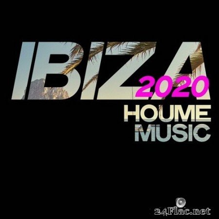 VA - Ibiza House Music 2020 (2020) Hi-Res