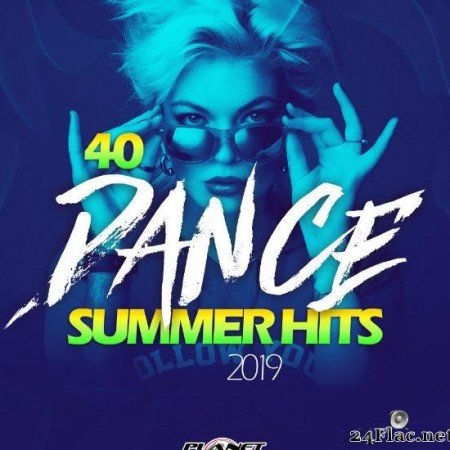VA - 40 Dance Summer Hits 2019 (2019) [FLAC (tracks)]