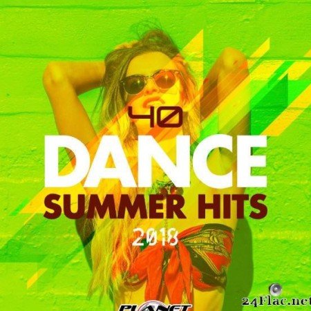 VA - 40 Dance Summer Hits 2018 (2018) [FLAC (tracks)]