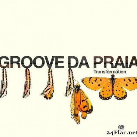 Groove Da Praia - Transformations (2016) [FLAC (tracks)]
