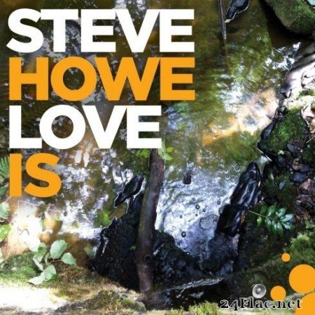 Steve Howe - Love Is (2020) FLAC