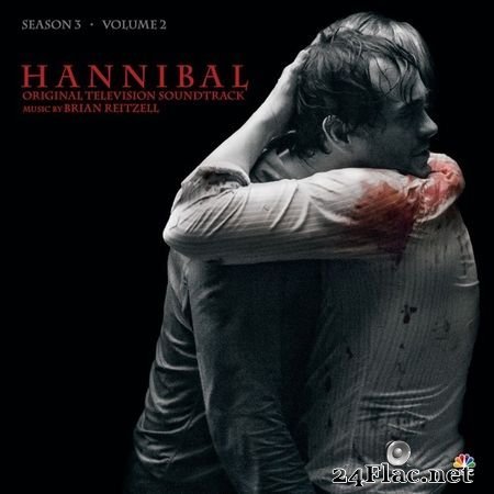 Brian Reitzell - Hannibal: Season 3, Volume 2 (2015) FLAC