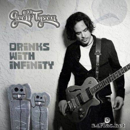 Geoff Tyson - Drinks With Infinity (2020) Hi-Res