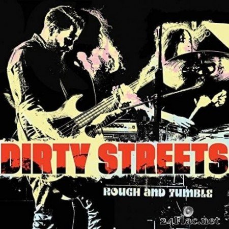 Dirty Streets - Rough and Tumble (2020) FLAC