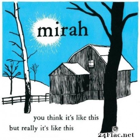 Mirah - You Think It’s Like This But Really It’s Like This (20 Year Anniversary Reissue) (2020) FLAC