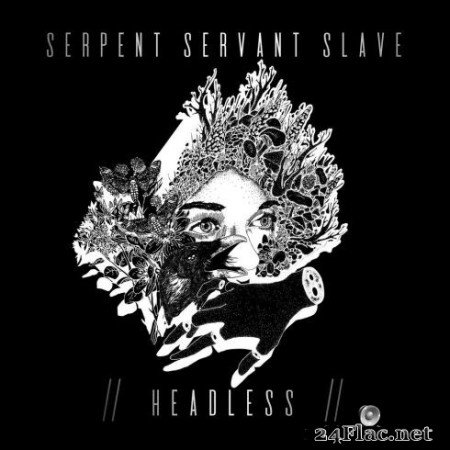 Serpent Servant Slave - Headless (2020) FLAC