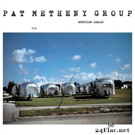 Pat Metheny Group - American Garage (1979/2020) Hi-Res