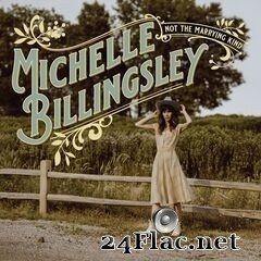 Michelle Billingsley - Not the Marrying Kind (2020) FLAC