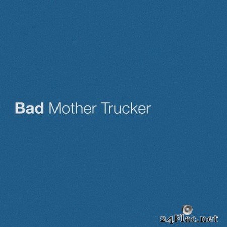 Eric Church - Bad Mother Trucker (Single) (2020) Hi-Res