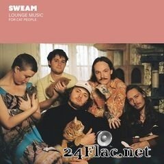 SWEAM - Lounge Music for Cat People (2020) FLAC