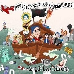 Arrested Youth - Arrested Youth & the Quarantiners (2020) FLAC
