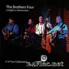 The Brothers Four - A Night To Remember: A 40 Year Celebration (Live) (2020) FLAC