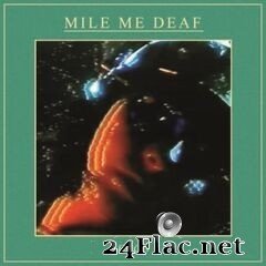 Mile Me Deaf - Ecco (2020) FLAC