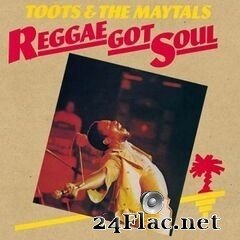 Toots & The Maytals - Reggae Got Soul (Reissue) (2020) FLAC