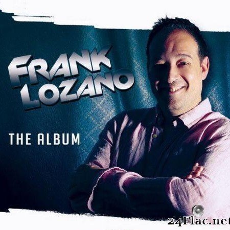 Frank Lozano - The Album (2018) [FLAC (image + .cue)]
