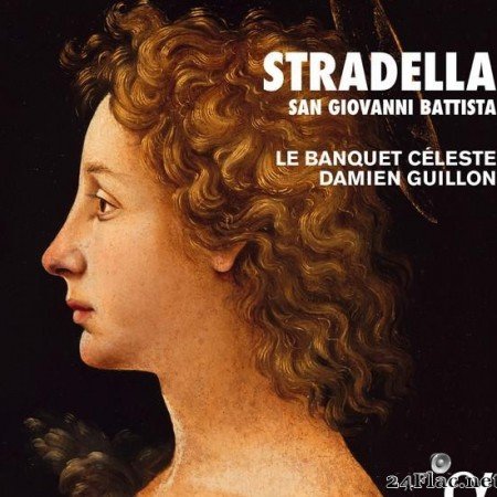 Le Banquet C&#233;leste, Damien Guillon - Stradella: San Giovanni Battista (2020) [FLAC (tracks + .cue)]