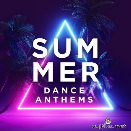 VA - Summer Dance Anthems (2020) Hi-Res