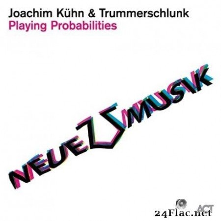 Joachim Kühn & Trummerschlunk - Playing Probabilities (2020) Hi-Res