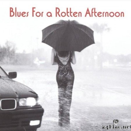 VA - Blues for a Rotten Afternoon (2000) [FLAC (tracks + .cue)]