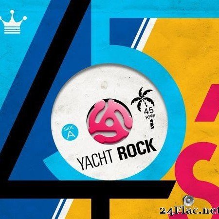 VA - Yacht Rock 45's (2019) [FLAC (tracks)]