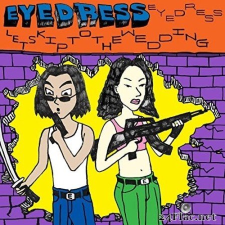 Eyedress - Let&#039;s Skip to the Wedding (2020) Hi-Res