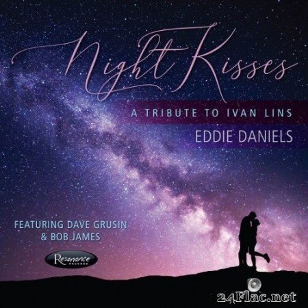 Eddie Daniels - Night Kisses: A Tribute To Ivan Lins (2020) Hi-Res