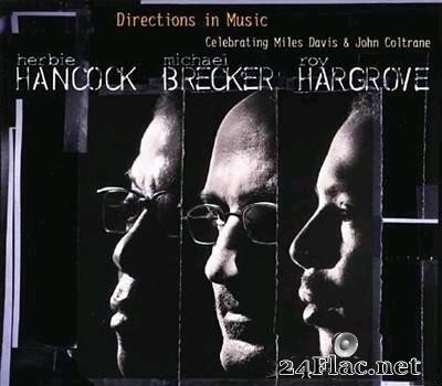 Herbie Hancock, Michael Brecker & Roy Hargrove - Directions in Music: Live at Massey Hall (2002) [FLAC  (tracks + .cue)]