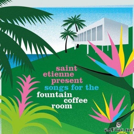 VA & Saint Etienne - Saint Etienne Present Songs For The Fountain Coffee Room (2020) [FLAC (tracks + .cue)]