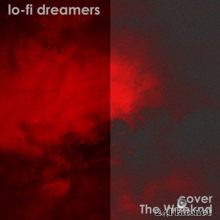 Lo-Fi Dreamers - Lo-Fi Dreamers Cover The Weeknd (2020) Hi-Res