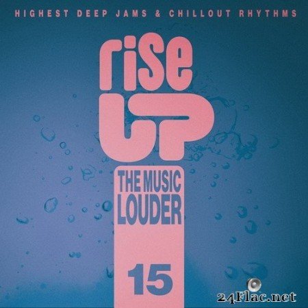 VA - Rise up the Music Louder, Vol.15 (2020) Hi-Res