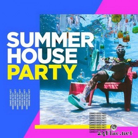 VA - Summer House Party (2020) Hi-Res