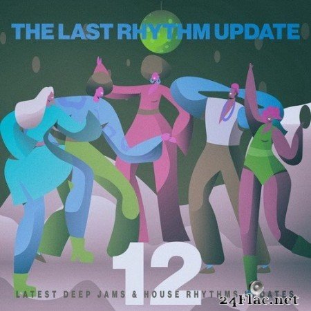VA - The Last Rhythm Update, Vol.12 (2020) Hi-Res
