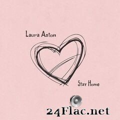 Laura Aston - Stay Home (2020) FLAC